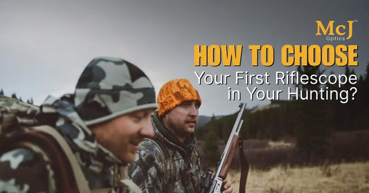 How to Choose Your First Riflescope for Hunting | McJOptics Guide